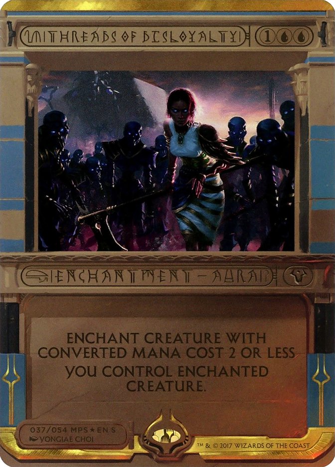 Threads of Disloyalty - Amonkhet Invocations (Foil) – MTG Proxy Card