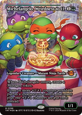 Michelangelo, Weirdness to 11 proxy card MTG Teenage Mutant Ninja Turtles